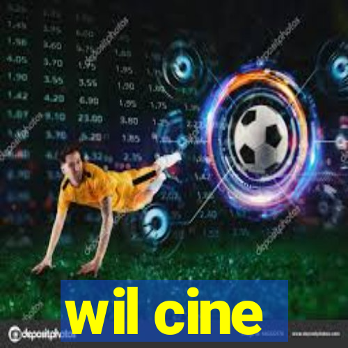 wil cine